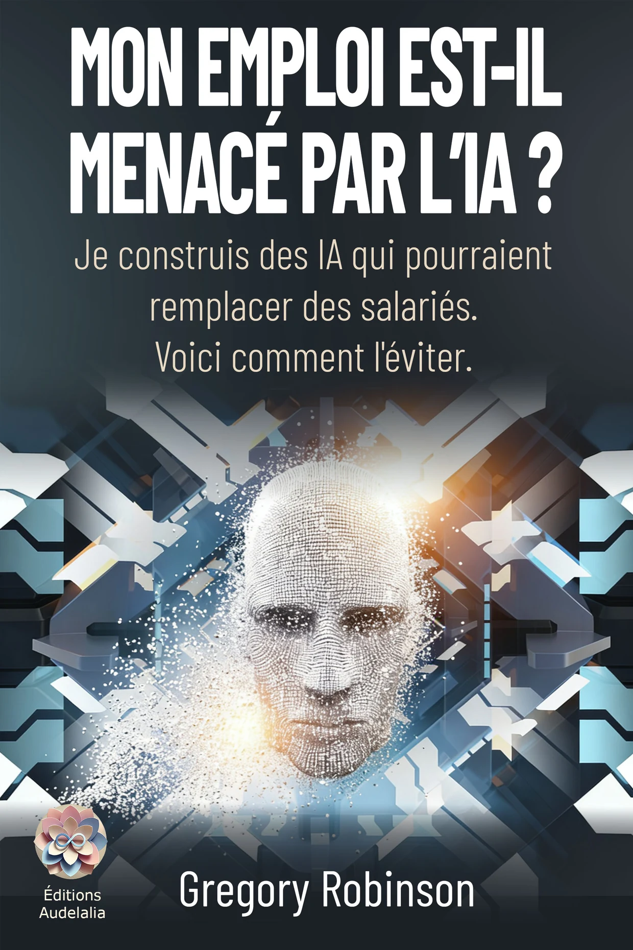 Couverture du livre Mon emploi est-il menacé par l’IA ? de Greg Robinson